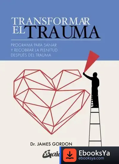 Descargar Transformar El Trauma