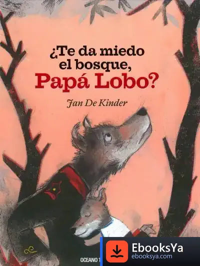 Descargar ¿Te Da Miedo El Bosque, Papá Lobo?