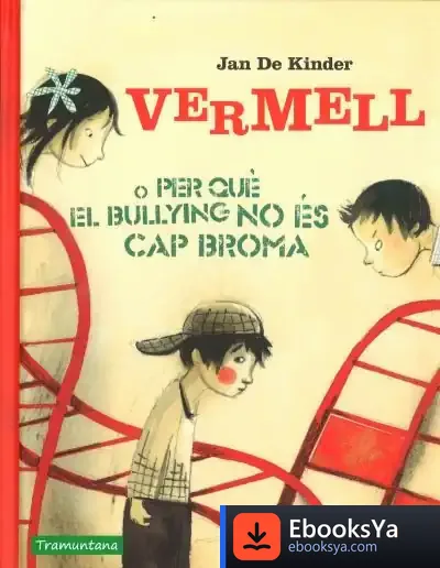 Descargar Vermell O Per Què El Bullying No Es Cap Broma