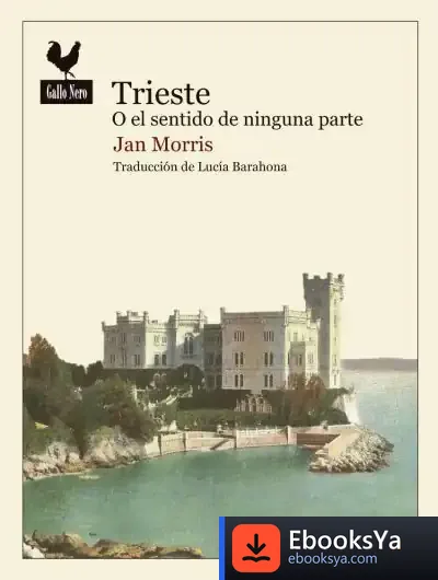 Descargar Trieste O El Sentido De Ninguna Parte