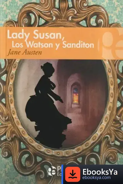 Descargar Lady Susan, Sanditon Y Los Watson de Jane Austen