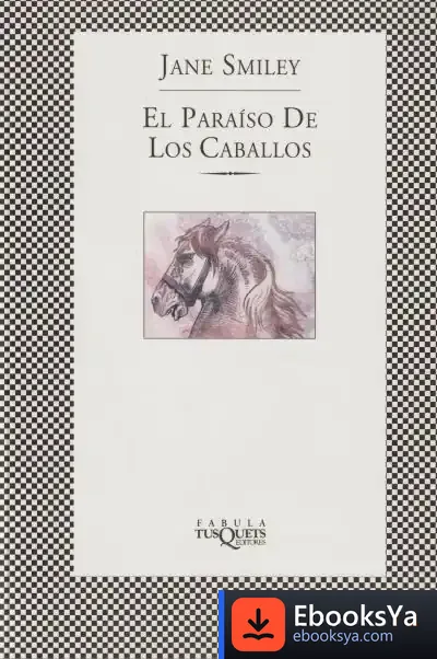 Descargar El Paraíso De Los Caballos de Jane Smiley