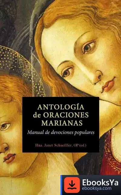 Descargar Antología De Oraciones Marianas: Manual De Devociones Populares de Janet Schaeffler