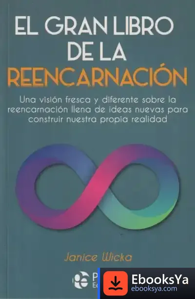 Descargar El Gran Libro De La Reencarnación de Janice Wicka