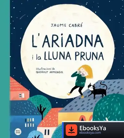 Descargar L'Ariadna I La Lluna Pruna de Jaume Cabré