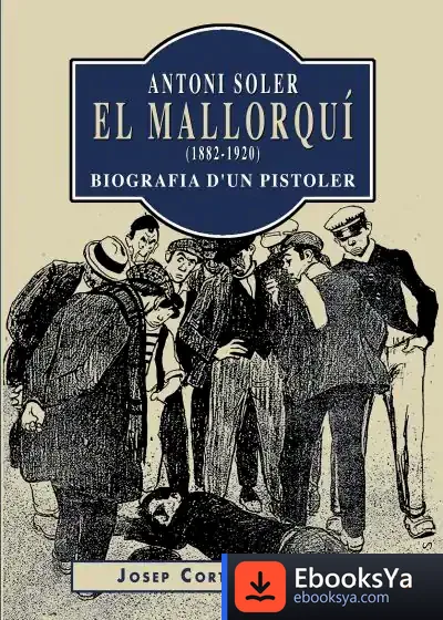 Descargar Antoni Soler, El Mallorquí (1882-1920) de Jaume Claret Miranda
