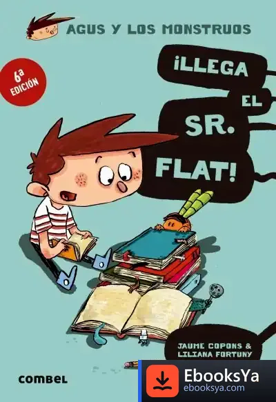 Descargar ¡Llega El Sr. Flat!. Agus Y Los Monstruos 1