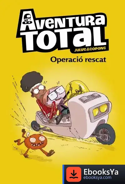 Descargar Operació Rescat (Serie Aventura Total) de Jaume Copons