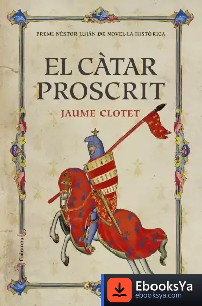Descargar El Càtar Proscrit de Jaume Clotet Planas