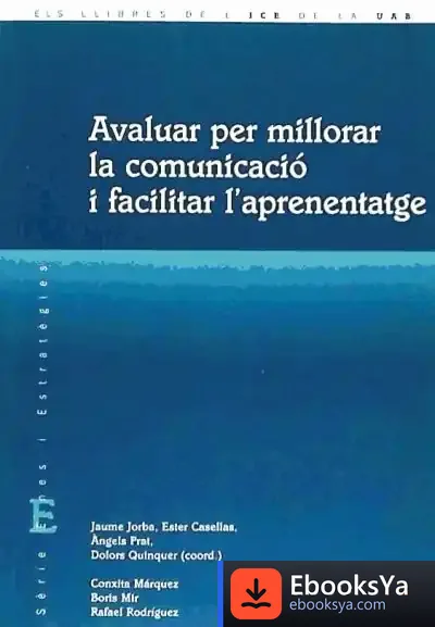 Descargar Avaluar Per Millorar La Comunicació I Facilitar L'Aprenentatge de Francisco Morales Lomas