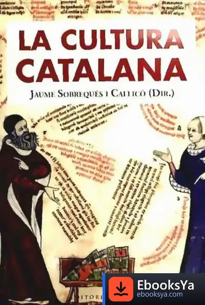 Descargar La Cultura Catalana de Jaume Sobrequés I Callicó