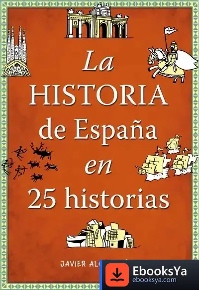 Descargar La Historia De España En 25 Historias