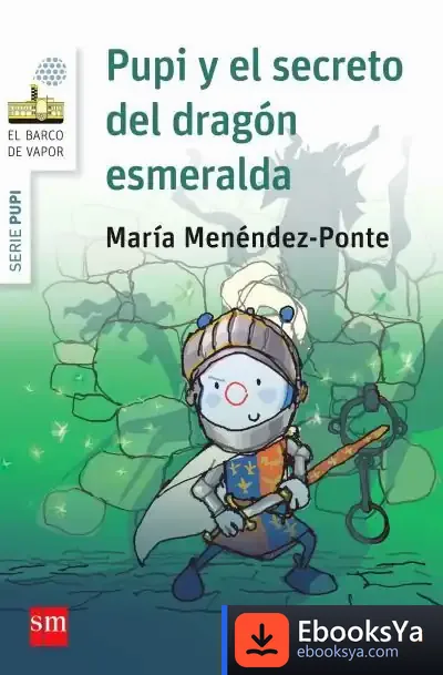 Descargar Pupi Y El Secreto Del Dragon Esmeralda 19 de Javier Andrada