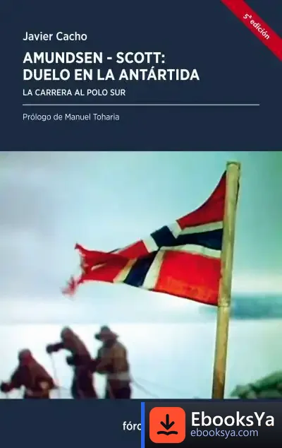 Descargar Amundsen - Scott, Duelo En La Antártida de Javier Cacho Gómez
