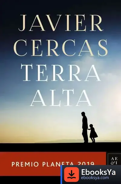 Descargar Terra Alta. Premio Planeta 2019 de Javier Cercas