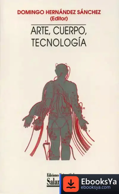 Descargar Arte, Cuerpo, Tecnología de Apolinar Federico Gredilla y Gauna