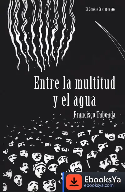 Descargar Entre La Multitud Y El Agua de Javier Fernández Rubio