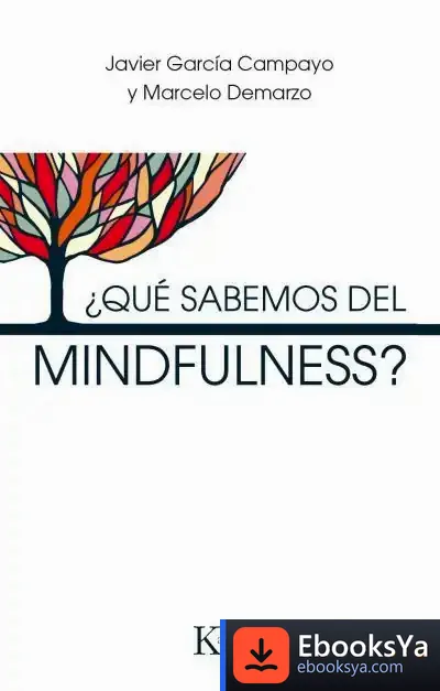 Descargar ¿Qué Sabemos Del Mindfulness? de Javier García Campayo