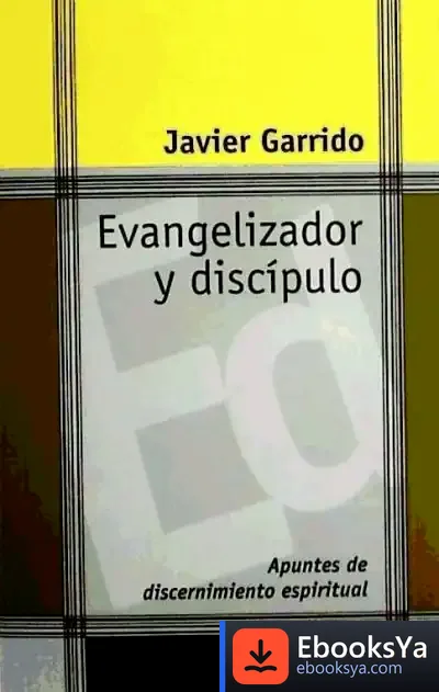 Descargar Evangelizador Y Discípulo de Javier Garrido