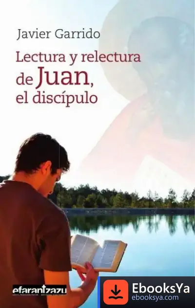 Descargar Lectura Y Relectura De Juan, El Discípulo de Javier Garrido