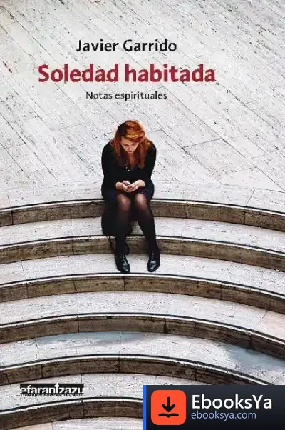 Descargar Soledad Habitada de Javier Garrido