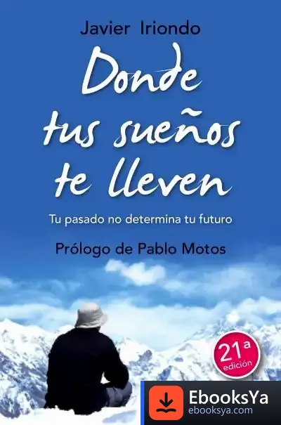 Descargar Donde Tus Sueños Te Lleven de Javier Iriondo Narvaiza
