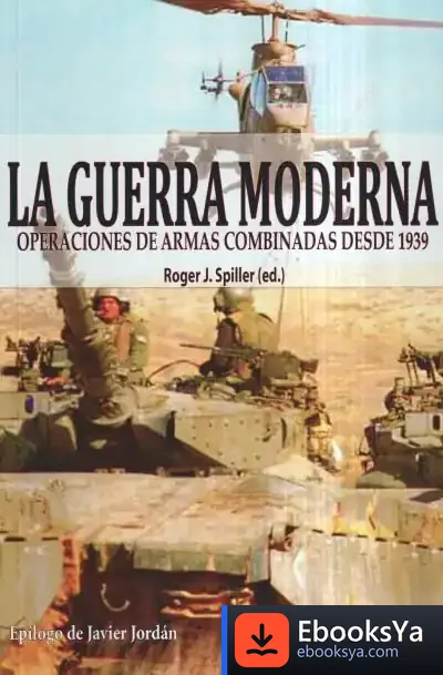 Descargar La Guerra Moderna: Operaciones De Armas Combinadas Desde 1939 de Javier Jordán