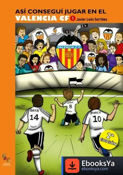 Descargar Así Conseguí Jugar En El Valencia Cf 1