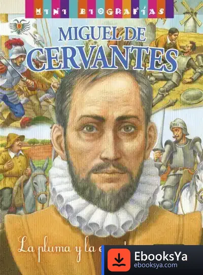 Descargar Mini Biografías. Miguel De Cervantes de Javier Manso Osuna