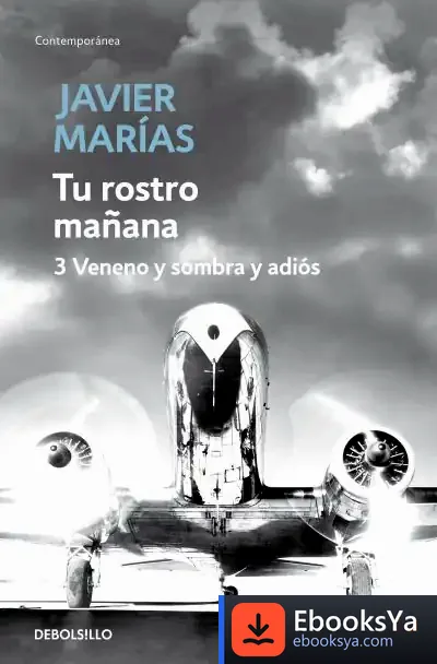 Descargar Tu Rostro Mañana. 3 Veneno Y Sombra Y Adiós