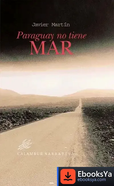 Descargar Paraguay No Tiene Mar de Javier Martín