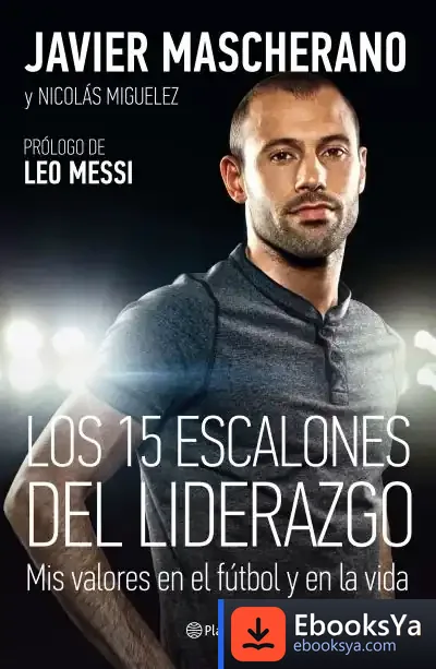 Descargar Los 15 Escalones Del Liderazgo de Javier Mascherano