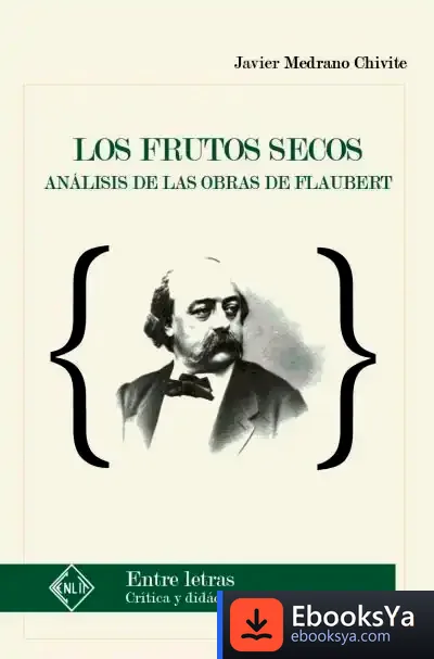 Descargar Los Frutos Secos. Análisis De Las Obras De Flaubert