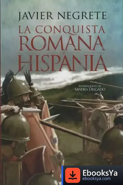 Descargar La Conquista Romana De Hispania de Javier Negrete
