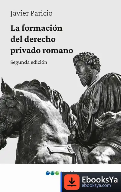 Descargar La Formación Del Derecho Privado Romano de Javier Paricio