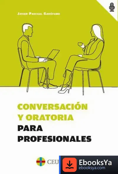 Descargar Conversación Y Oratoria Para Profesionales