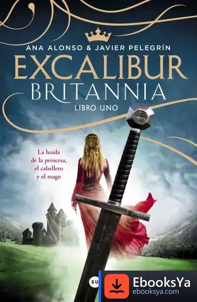Descargar Britannia 1. Excalibur de Javier Pelegrín Rodríguez