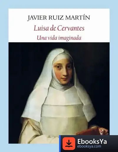 Descargar Luisa De Cervantes de Javier Ruiz Martín