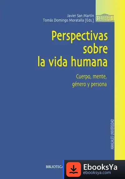 Descargar Perspectivas Sobre La Vida Humana de Javier San Martín