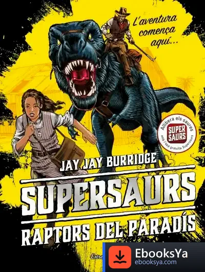 Descargar Supersaurs 1. Raptors Del Paradís