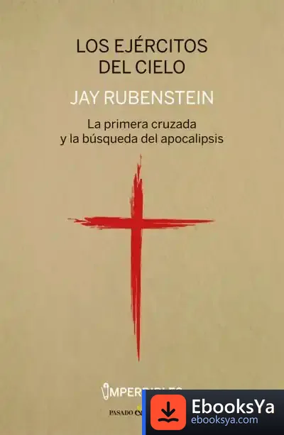 Descargar Los Ejércitos Del Cielo (Imperdibles) de Jay Rubenstein