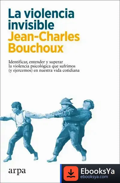 Descargar La Violencia Invisible de Jean-charles Bouchoux