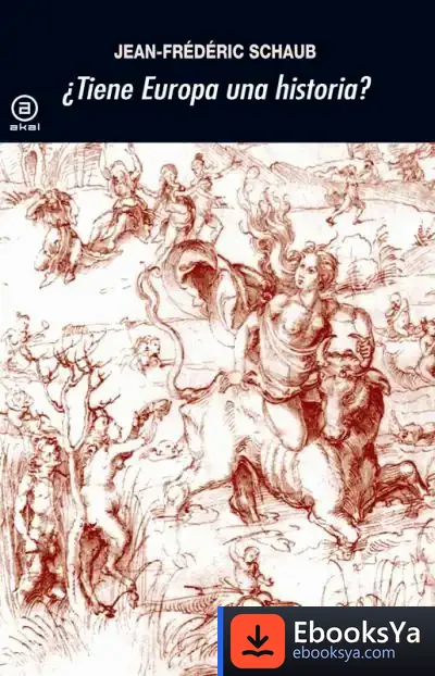 Descargar ¿Tiene Europa Una Historia? de Jean-frederic Schaub