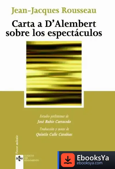 Descargar Carta A D´Alembert Sobre Los Espectáculos de Edmond Ortigues