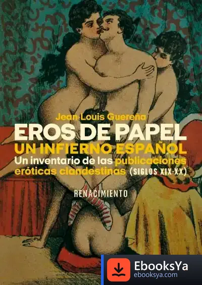 Descargar Eros De Papel. Un Infierno Español