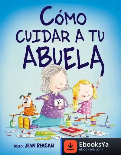 Descargar Como Cuidar A Tu Abuela de Jean Reagan