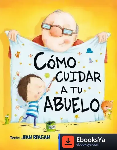 Descargar Como Cuidar A Tu Abuelo de Jean Reagan