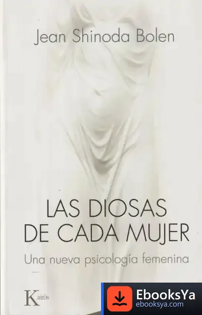 Descargar Las Diosas De Cada Mujer de Jean Shinoda Bolen