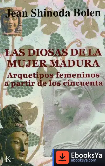 Descargar Las Diosas De La Mujer Madura de Jean Shinoda Bolen