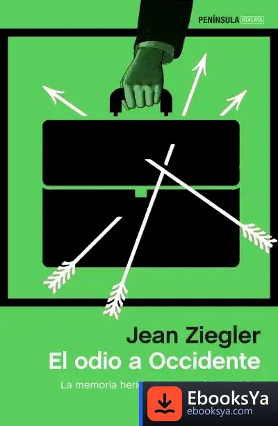 Descargar El Odio A Occidente de Jean Ziegler
